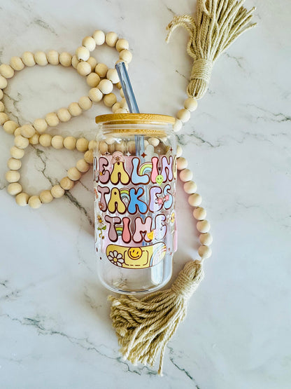 Healing Takes Time 16oz Glass Can