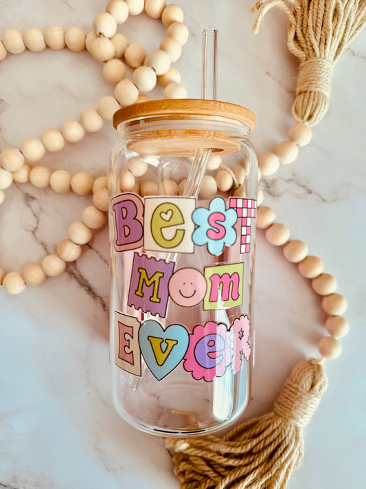 Best Mom Ever 16oz Glass Can